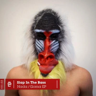 NadaGoma EP 專輯 Slap In The Bass