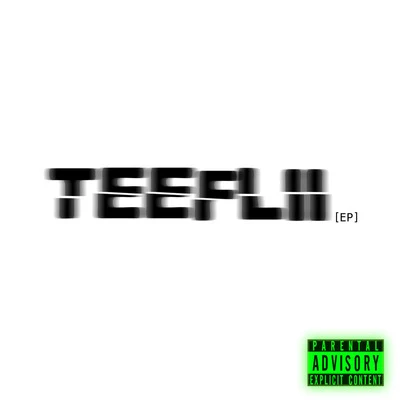 Teeflii - EP 专辑 True Whitaker/Frank$/Kay Franklin/Teeflii/Dom Kennedy