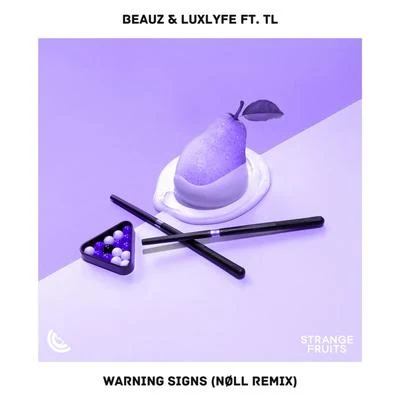 Warning Signs (feat. TL) [Nøll Remix] 專輯 JSY/BEAUZ/BSY