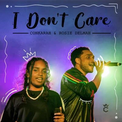 I Dont Care (Reggae Cover) 專輯 Conkarah