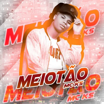 Meiotão 專輯 MC KS/Dj R7