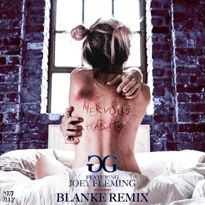 Nervous Habits (feat. Joey Fleming) (Blanke Remix) 專輯 GG Magree