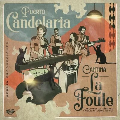 Cantina la Foule 专辑 Puerto Candelaria