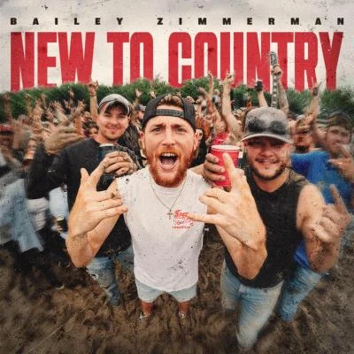 New To Country 专辑 Bailey Zimmerman