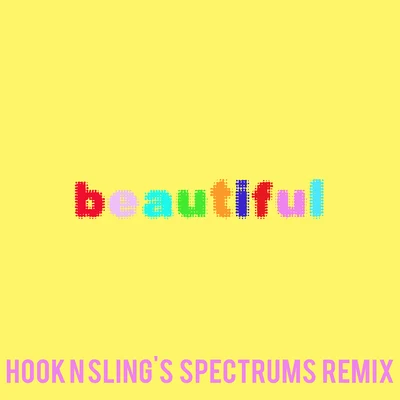 Beautiful (Bazzi vs. Hook N Slings Spectrums Remix) 專輯 Hook N Sling