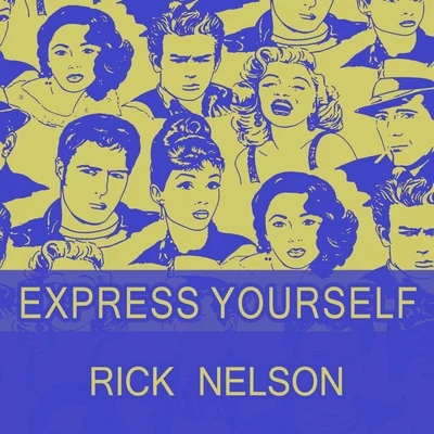 Express Yourself 專輯 Rick Nelson