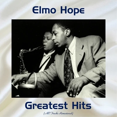 Elmo Hope Elmo Hope Greatest Hits (All Tracks Remastered)