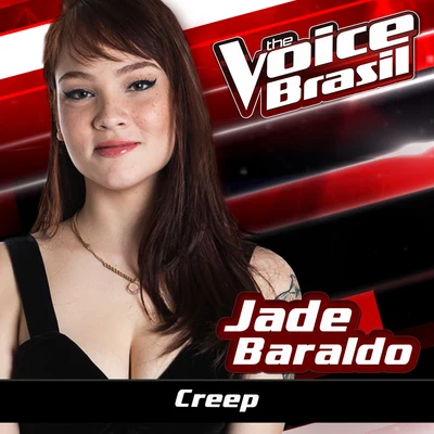 Creep (The Voice Brasil 2016) 專輯 Jade Baraldo