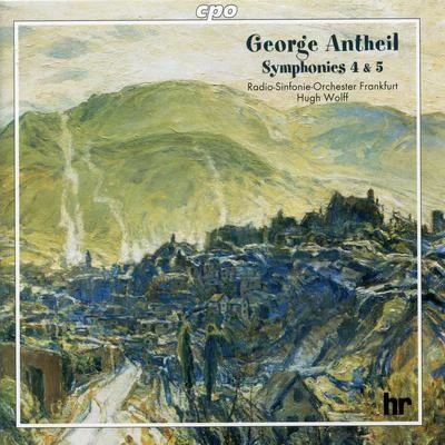 Antheil: Symphonies Nos. 4 & 5 專輯 hr-Sinfonieorchester