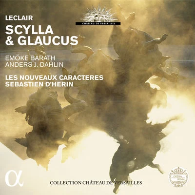 Leclair: Scylla & Glaucus 专辑 Emöke Baráth