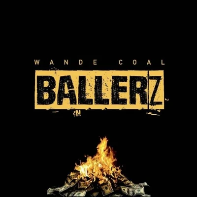 Wande Coal Ballerz