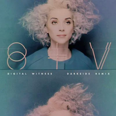 Digital Witness (DARKSIDE Remix) 專輯 St. Vincent/Kelly Lee Owens