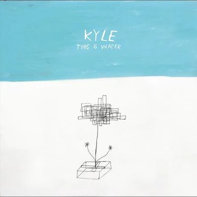 This Is Water 專輯 Kyle