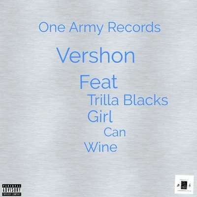 Girl Can Wine (feat. Trilla Blacks) 专辑 Trilla Blacks