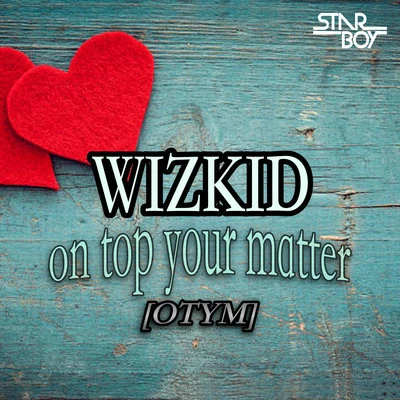 On Top Your matter [OTYM] 專輯 Starboy/lilac/Jason Ray/TAKUWA