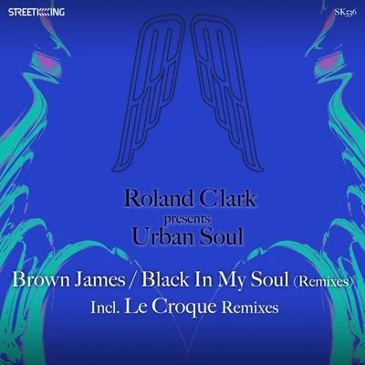 Brown JamesBlack In My Soul (Remixes) 專輯 Urban Soul