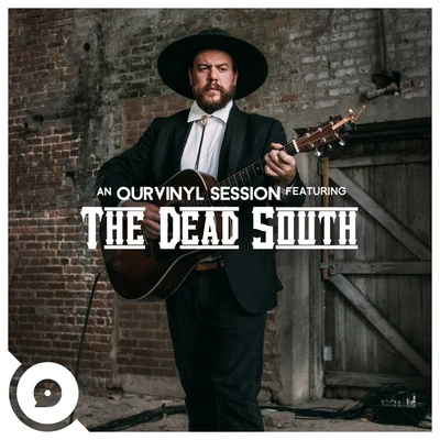 This Little Light of Mine (OurVinyl Sessions) 專輯 Colter Wall/The Dead South