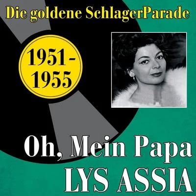 Oh, mein Papa (1951 -1955) 专辑 Die Peheiros/Das Sunshine-Quartett/Lys Assia