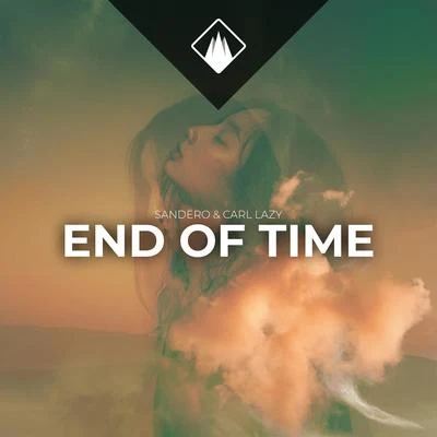 End Of Time (feat. Chris George) 專輯 Sandëro