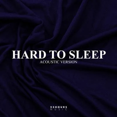 Hard To Sleep (Acoustic Version) 专辑 Georgie Keller