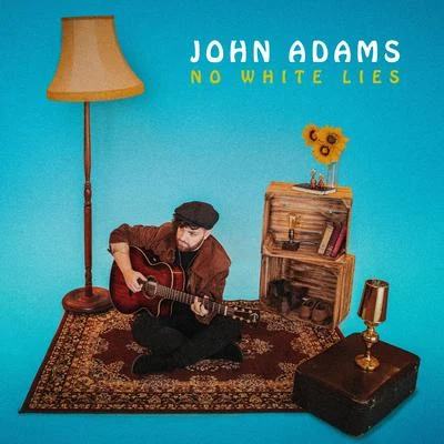 John Adams No White Lies