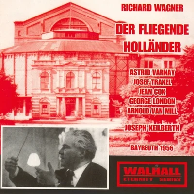 George LondonSir Georg SoltiIra MalaniukWiener PhilharmonikerWiener StaatsopernchorMimi CoertseOtto Edelmann Wagner : Der Fliegende Hollände (Bayreuth 1956)