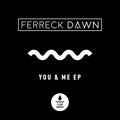 Ferreck DawnA-Trak You & Me