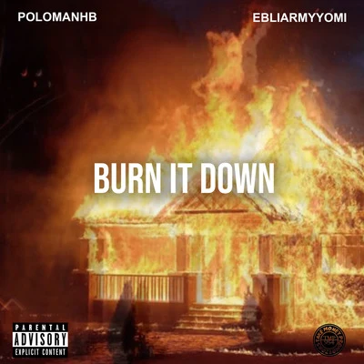 Burn It Down 专辑 PoloManHB/Lajan Slim