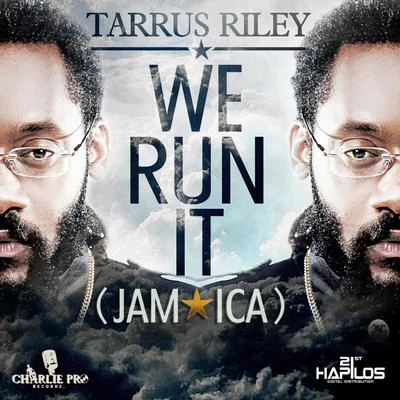 Tarrus Riley We Run It (Jamaica)