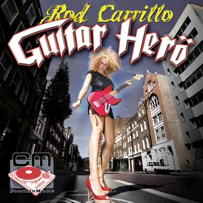 Guitar Hero 专辑 Rod Carrillo