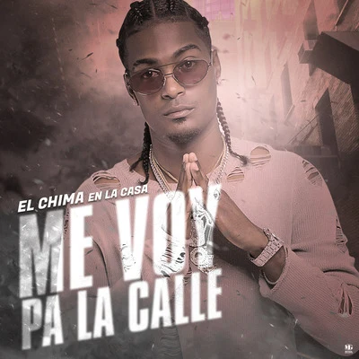 Me Voy Pa La Calle 專輯 El Chima En La Casa/Monkey Black