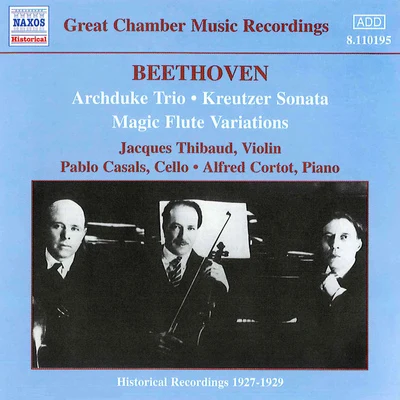 Jacques ThibaudJean Philippe Rameau BEETHOVEN: Archduke Trio (ThibaudCasalsCortot) (1926-1927)