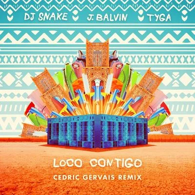 Loco Contigo (Cedric Gervais Remix) 專輯 Cedric Gervais