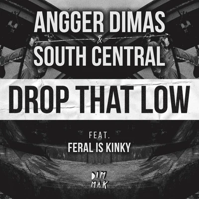 Angger Dimas Drop That Low (feat. Feral is Kinky)