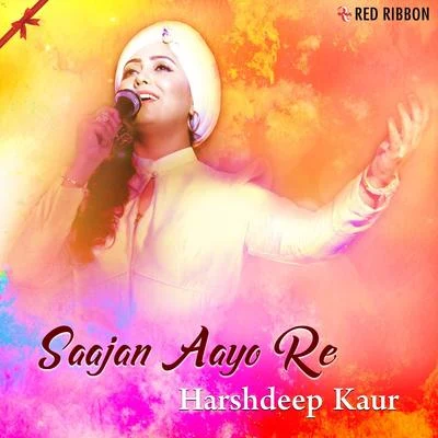 Saajan Aayo Re 專輯 Ullumanati/Harshdeep Kaur/Mohit Chauhan