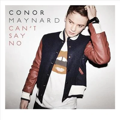 Can&#x27;t Say No 专辑 Conor Maynard/Smookie Illson/Deekline/Drumsound & Bassline Smith