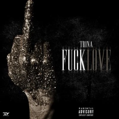 Fuck Love 專輯 Trina