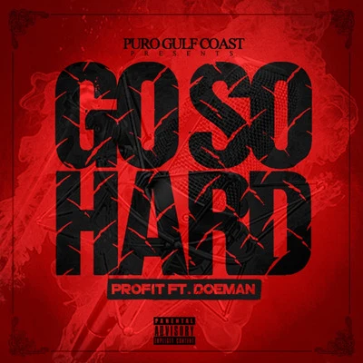 Go So Hard (feat. Doeman) 專輯 Profit