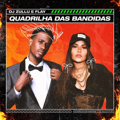 Quadrilha das Bandidas 专辑 Mc Rebecca/DJ Zullu