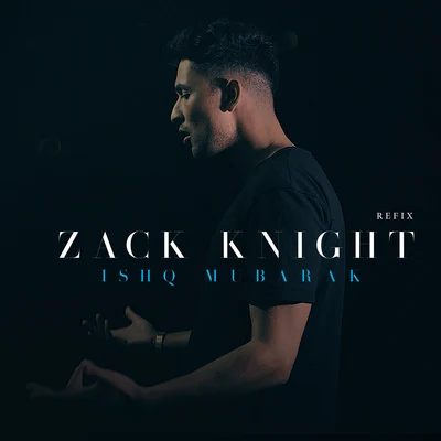 Zack KnightScales Ishq Mubarak