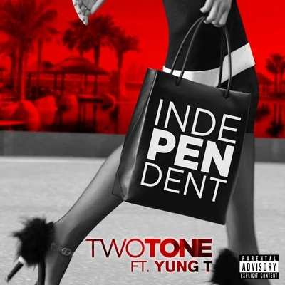 Independent (feat. Yung T) - Single 專輯 Alex Guerrero/Two Tone