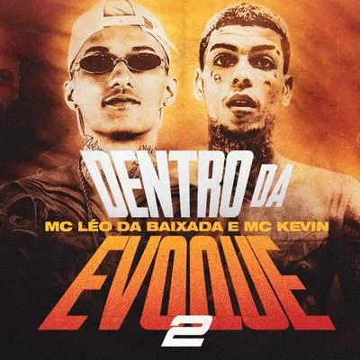 Dentro da Evoque 2 專輯 Mc Léo da Baixada/Mc Magal