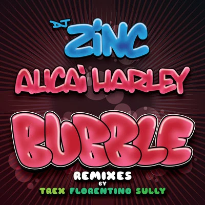 Bubble (Remixes) 專輯 DJ Zinc