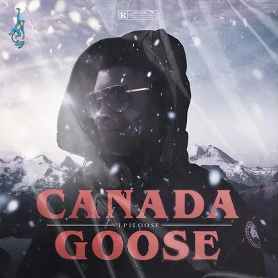 Canada Goose 專輯 Lp2loose/Headie One/Kwaku DMC/Smallgod/OKenneth