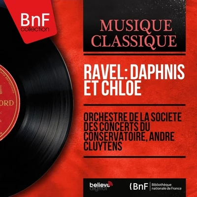 Ravel: Daphnis et Chloé (Stereo Version) 專輯 Yvon Leenart/Michel Dens/Micheline Dax/Orchestre De La Société Des Concerts Du Conservatoire