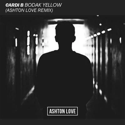 Ashton LoveQAila Bodak Yellow (Ashton Love Remix)