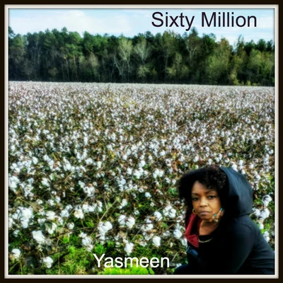 Sixty Million (feat. Michelle Lanchester) 專輯 Yasmeen