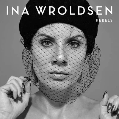 Rebels 專輯 Ina Wroldsen