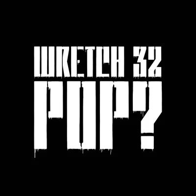 Pop? 專輯 Wretch 32