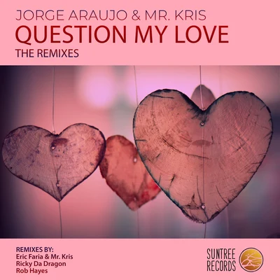 Question My Love The Remixes 專輯 Hackerbeatz/Patrick Vanto/Ganesha Cartel/Carranco/Dassoler